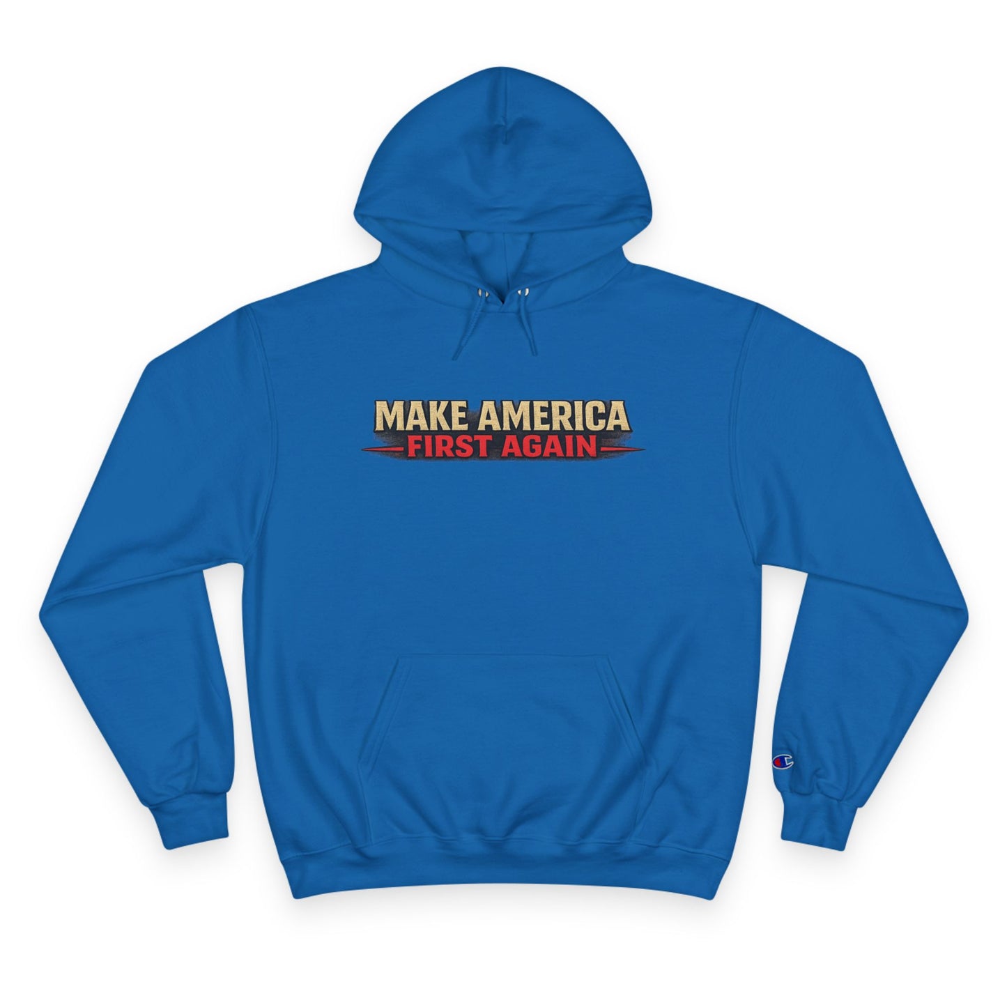 "Make America First Again" America First Is Not A Slogan - It's A Standard Champion Brand Hoodie