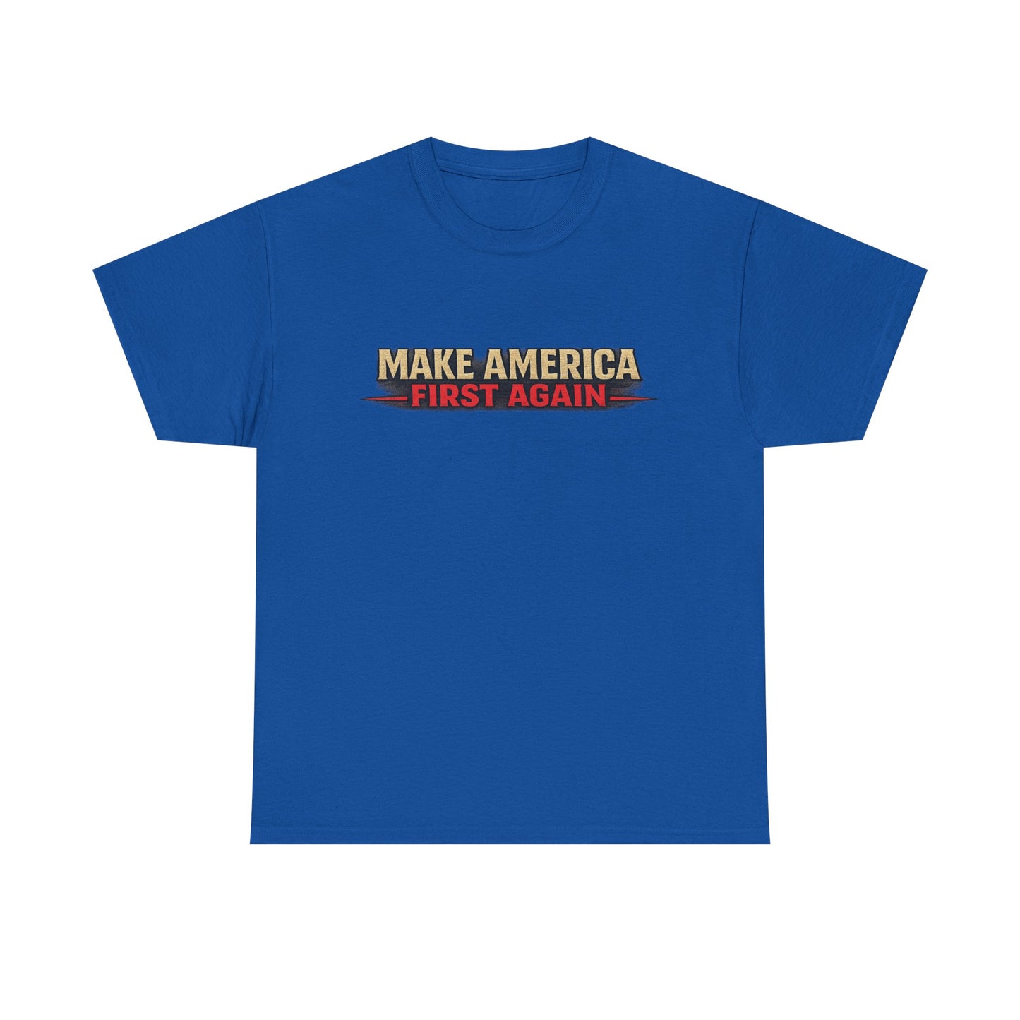 "Make America First Again" America First Is Not A Slogan - It's A Standard Gildan Brand T-Shirt