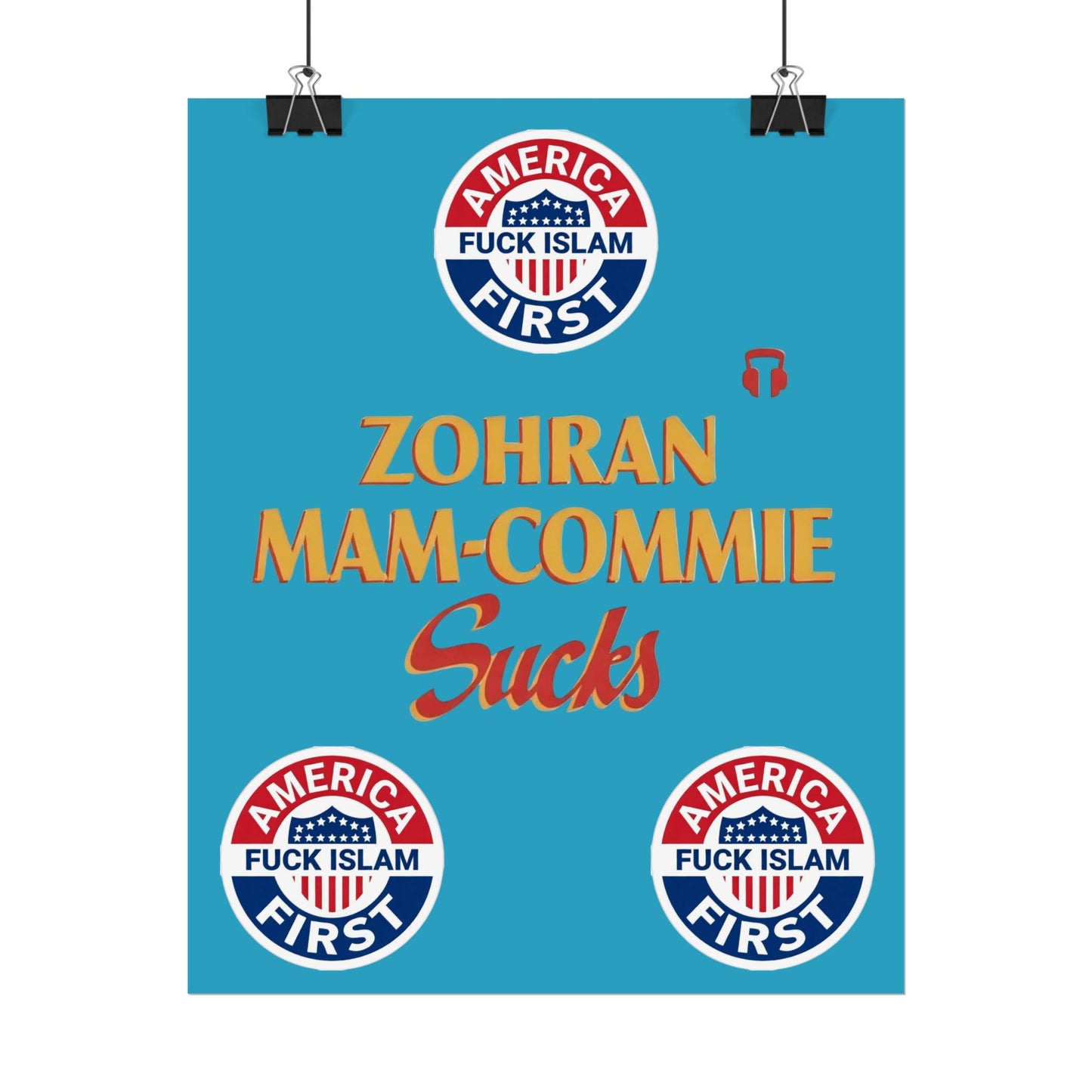 Zohran Mam-Commie Sucks/America First F*CK ISLAM Poster