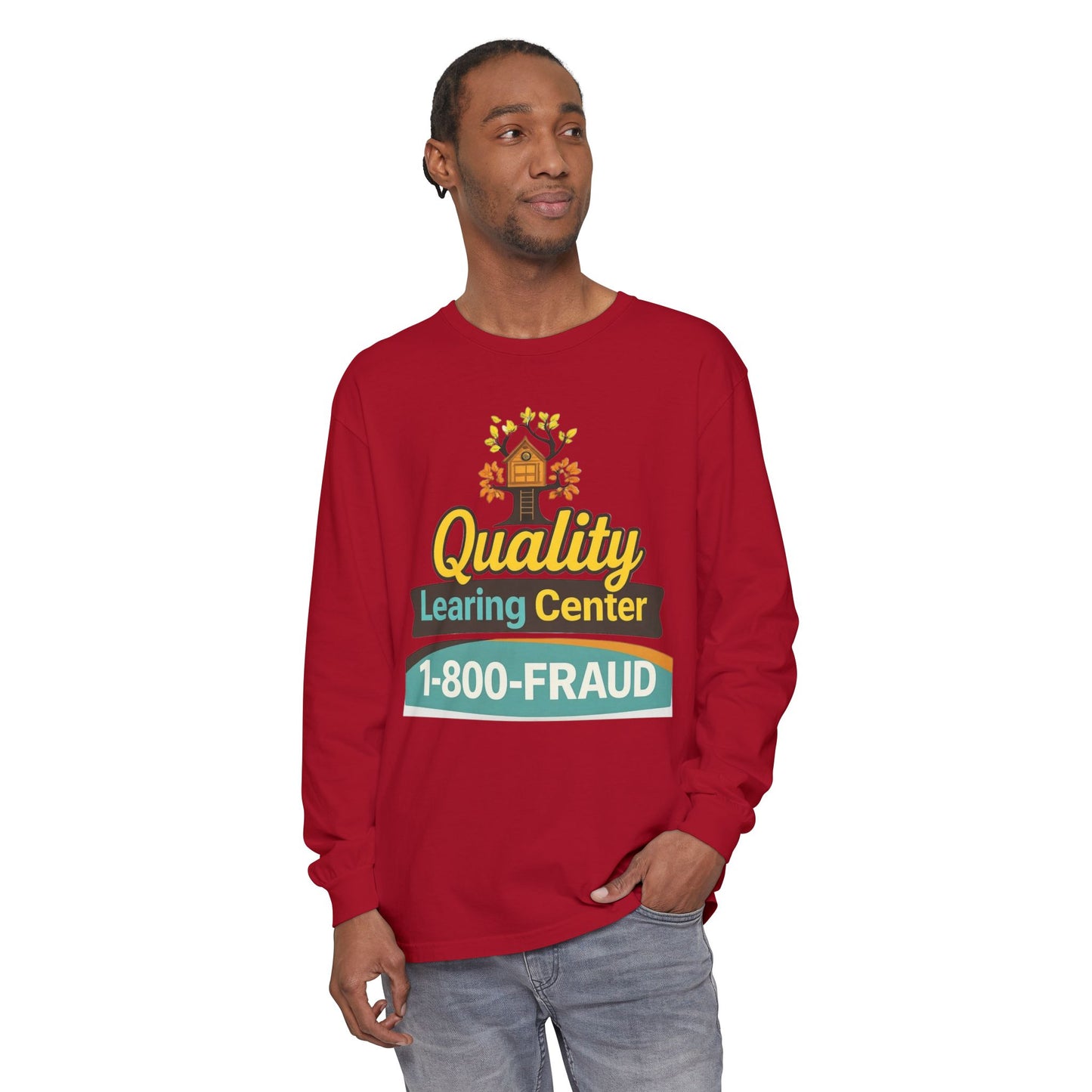 "Quality Learing Center" 1-800-FRAUD Long Sleeve T-Shirt