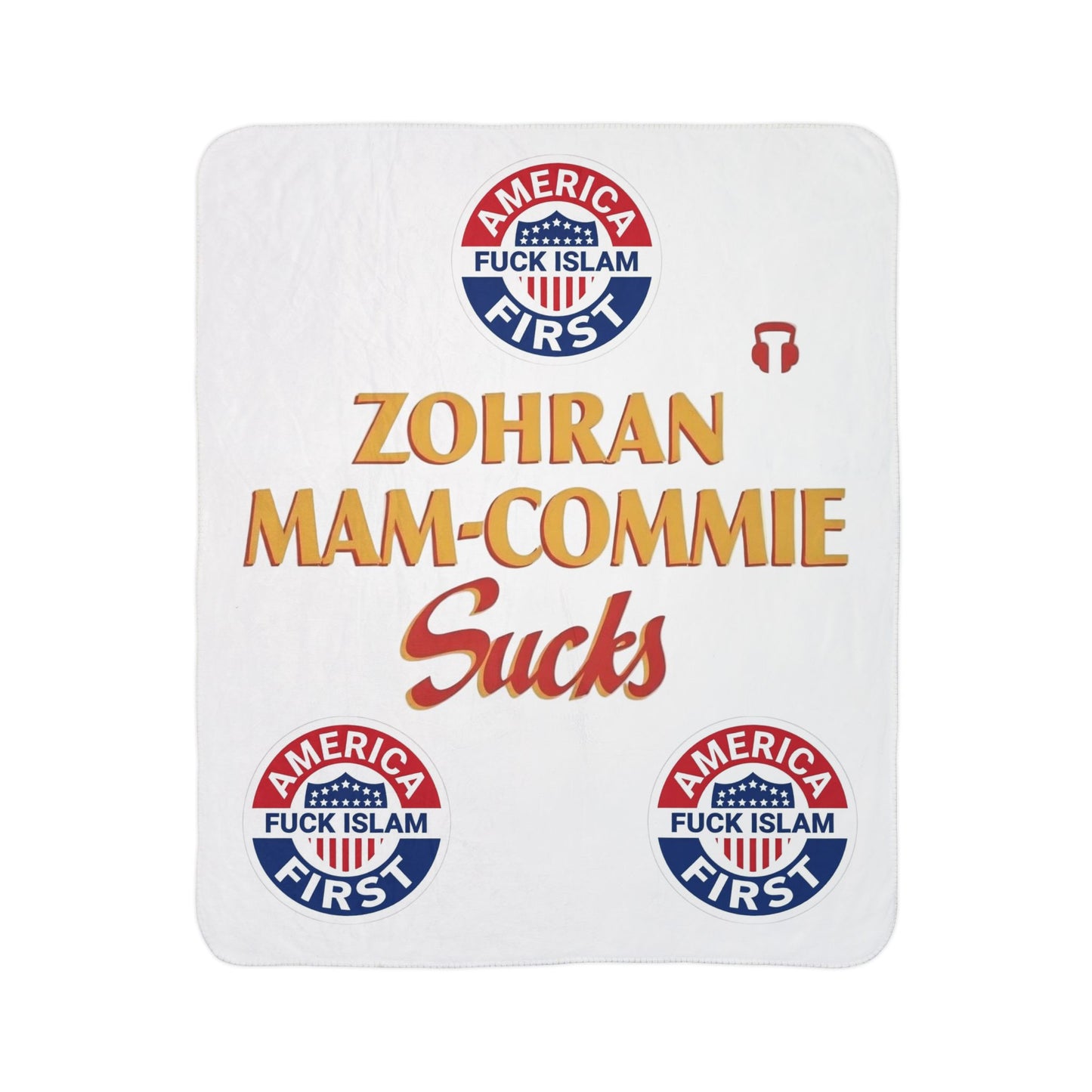 Zohran Mam-Commie Sucks/America First F*CK ISLAM Fleece Sherpa Blanket