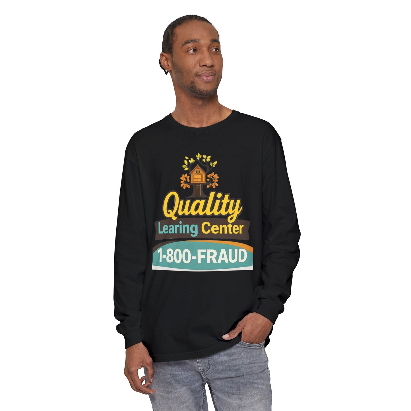 "Quality Learing Center" 1-800-FRAUD Long Sleeve T-Shirt