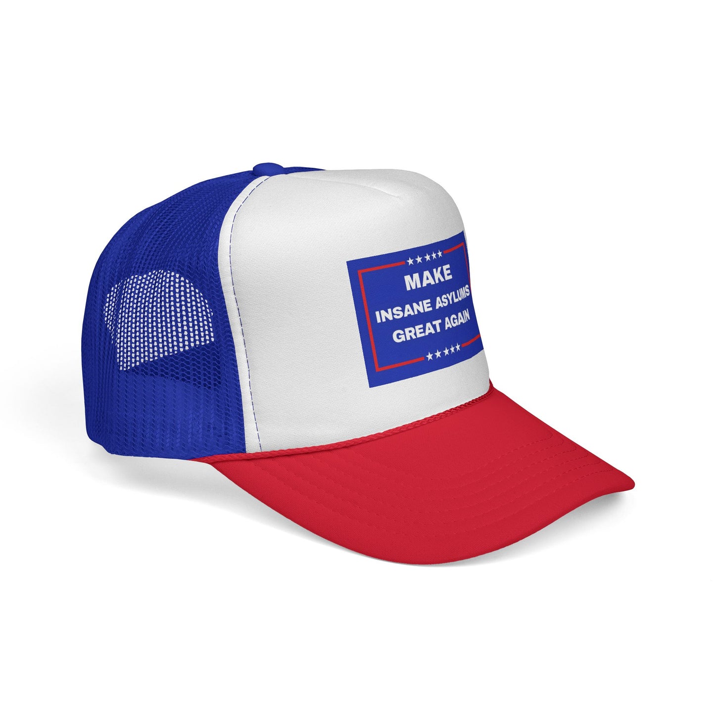 'Make Insane Asylums Great Again' Trucker Hat