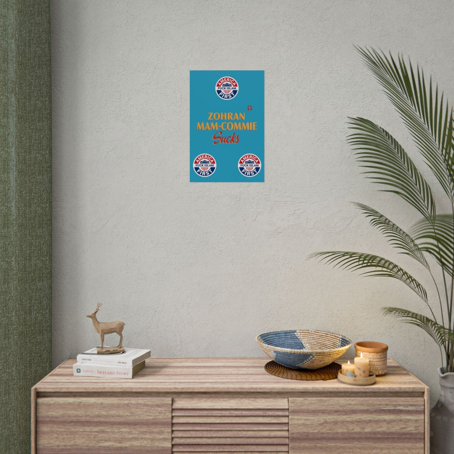 Zohran Mam-Commie Sucks/America First F*CK ISLAM Poster