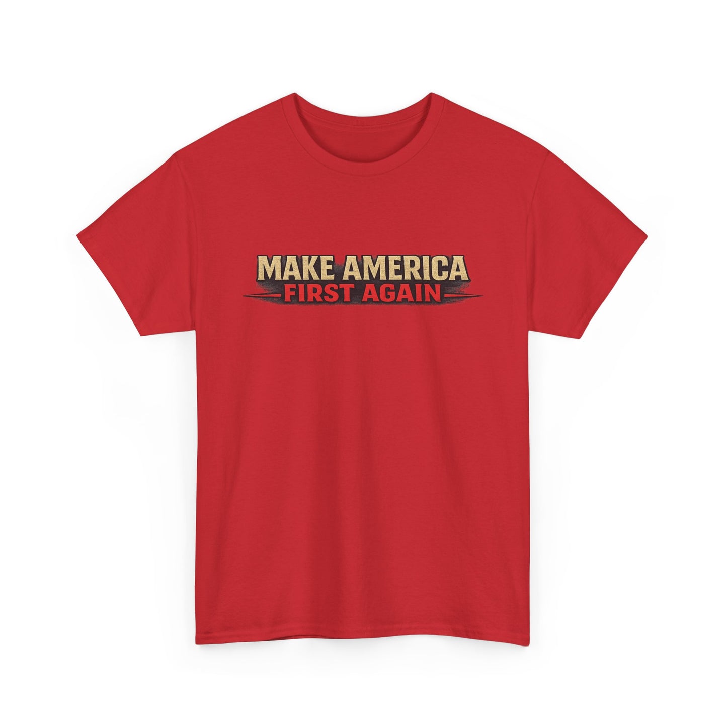 "Make America First Again" America First Is Not A Slogan - It's A Standard Gildan Brand T-Shirt