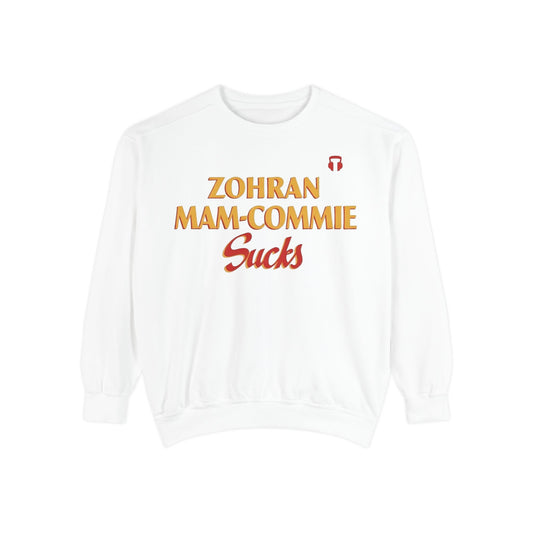 Zohran Mam-Commie Sucks Comfort Colors Brand Crewneck Sweatshirt