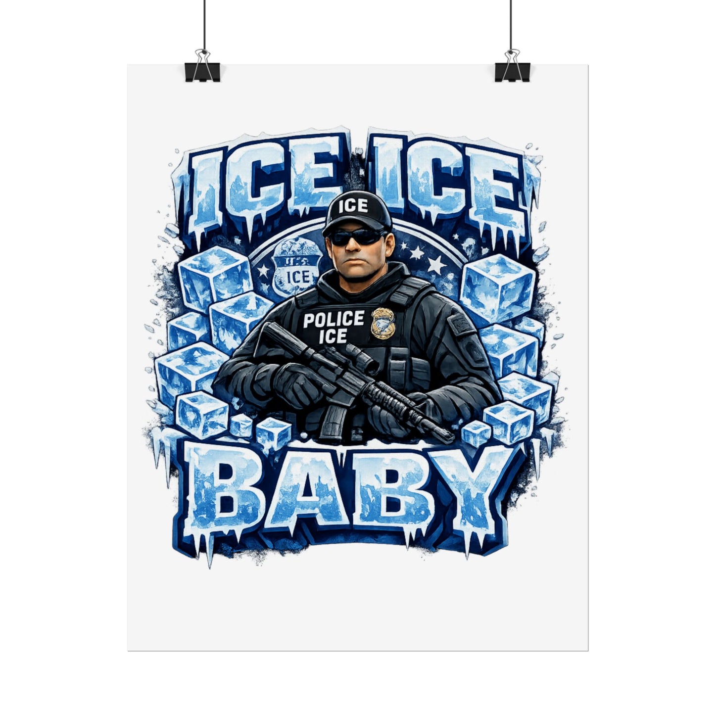 Ice Ice Baby ICE Agent Rolled Poster