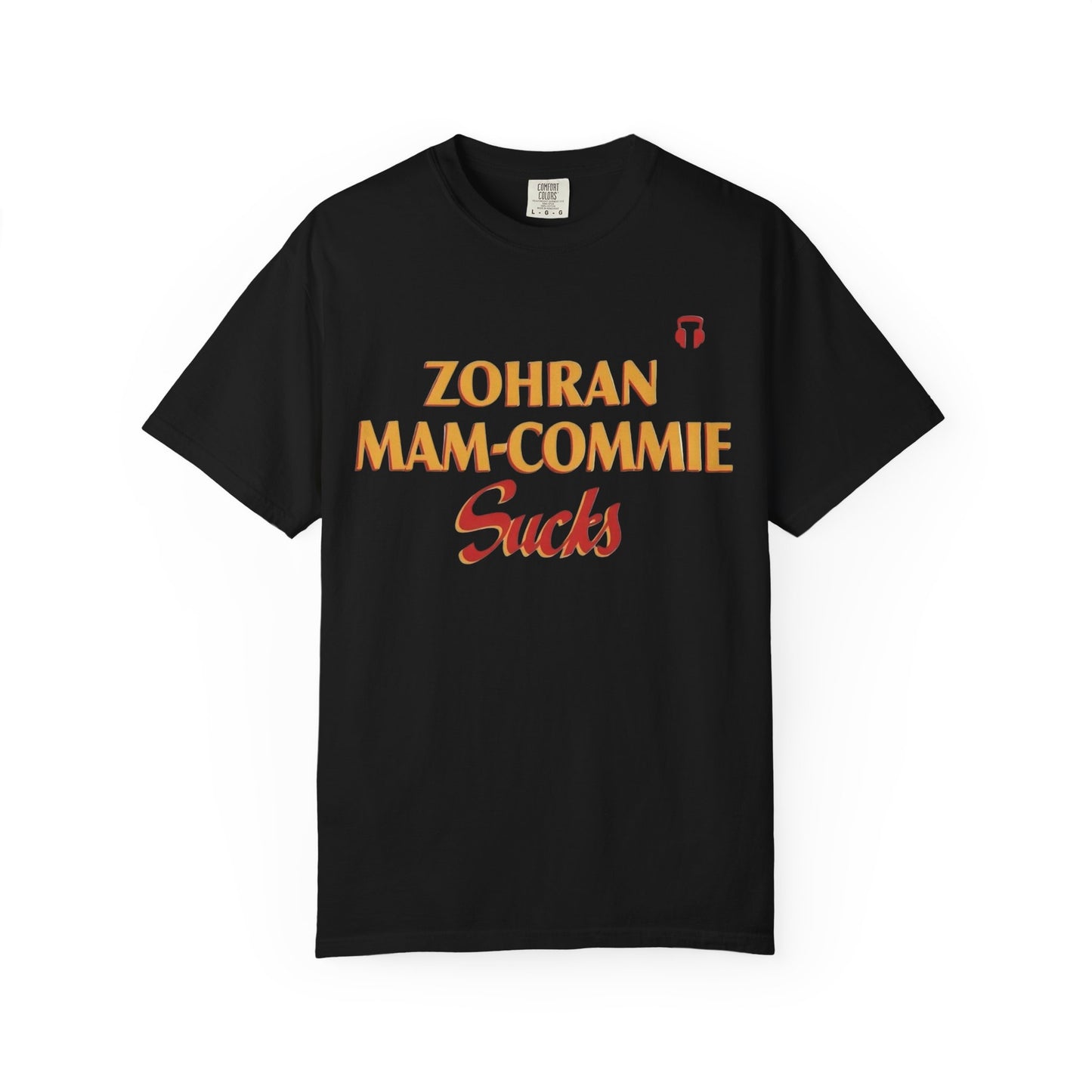 Zohran Mam-Commie Sucks Comfort Color  T-Shirt