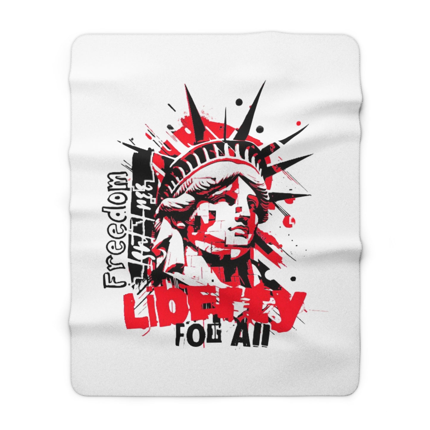 Freedom Isn't Free Liberty For All -Sherpa Fleece Blanket