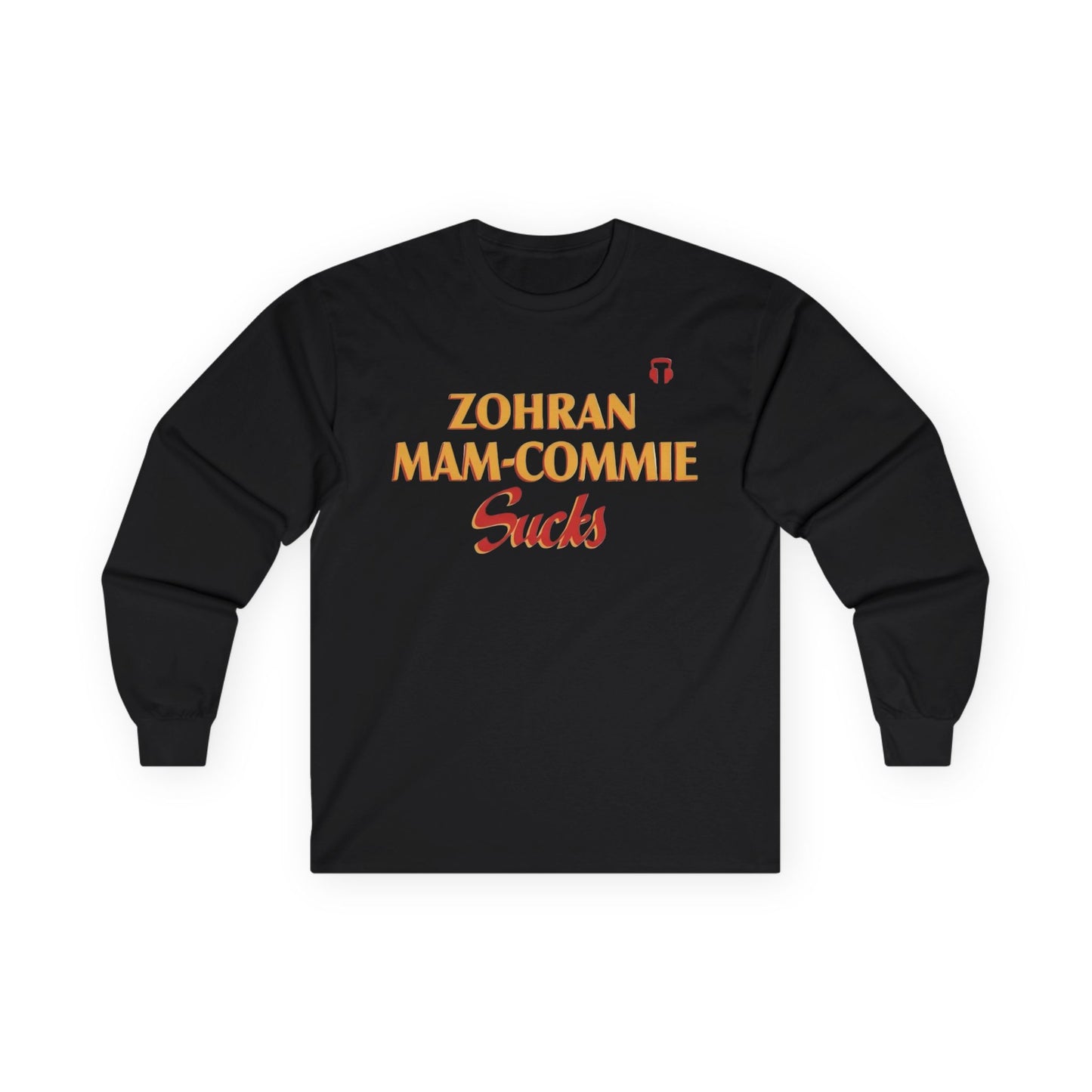 Zohran Mam-Commie Sucks Gildan Brand Long T-Shirt