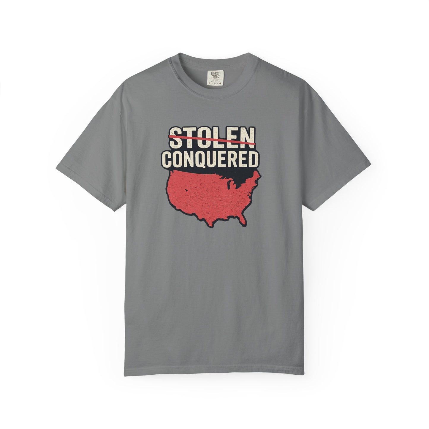 Stolen Conquered USA Comfort Color Brand T-Shirt