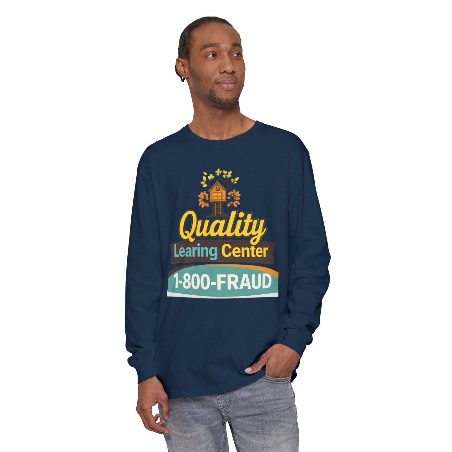 "Quality Learing Center" 1-800-FRAUD Long Sleeve T-Shirt
