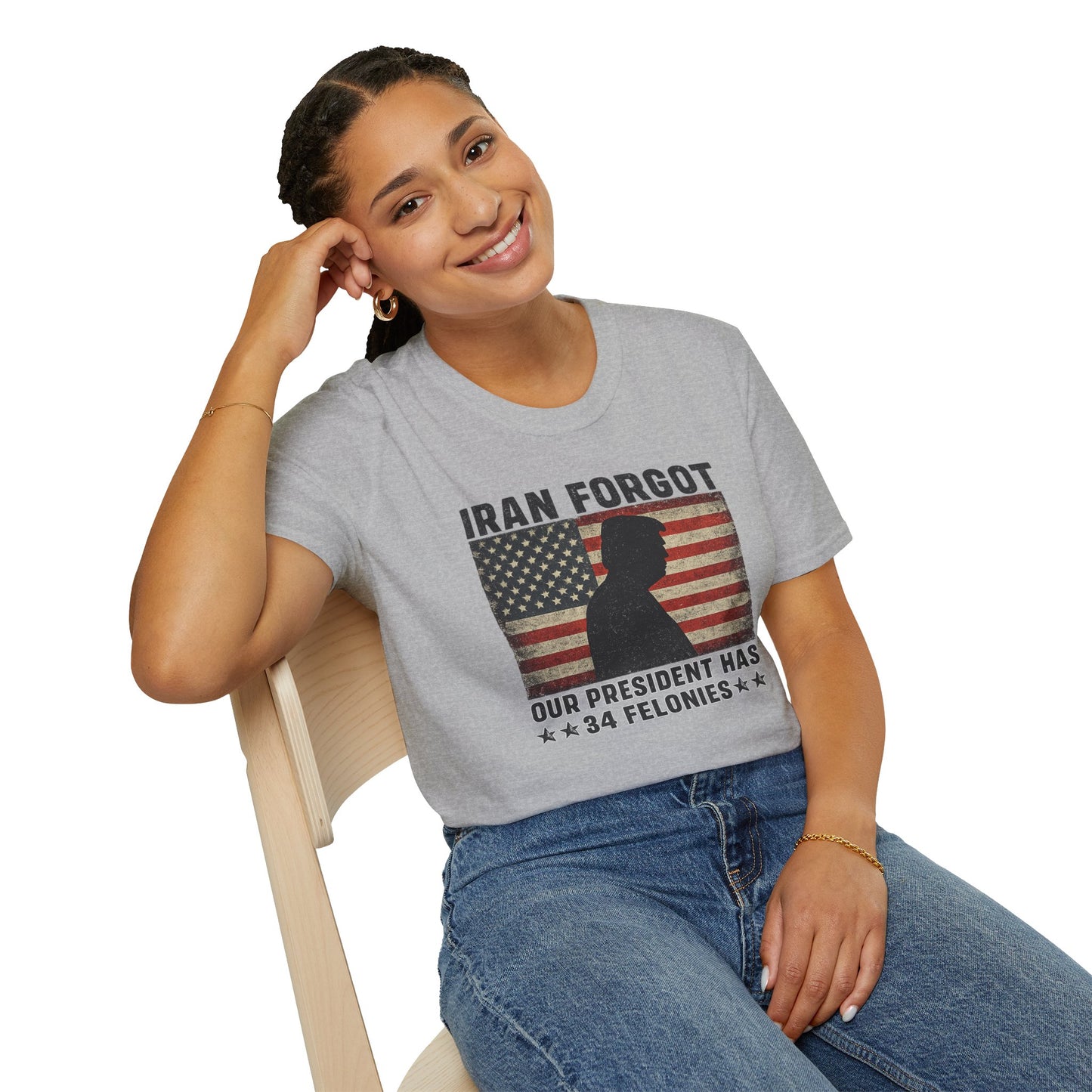 "Iran Forgot, Our President Has 34 Felonies" Gildan Brand T-Shirts