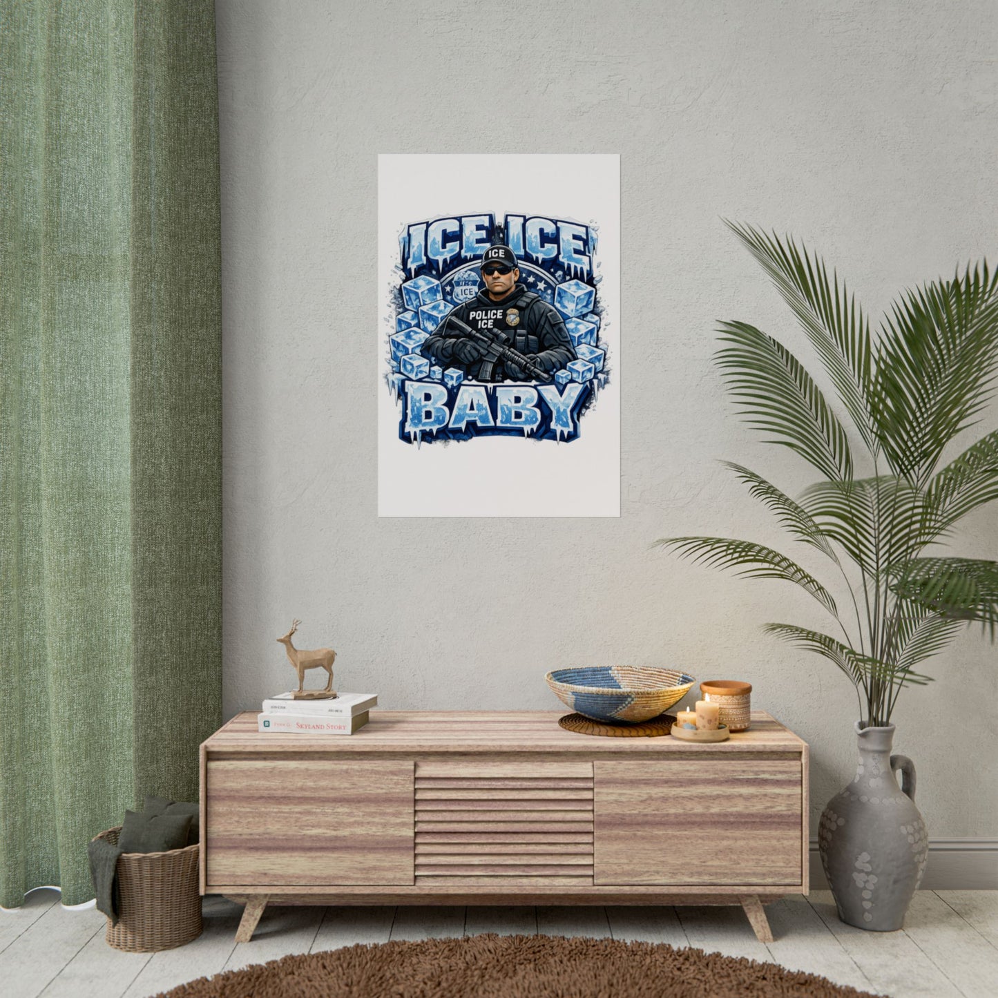 Ice Ice Baby ICE Agent Rolled Poster