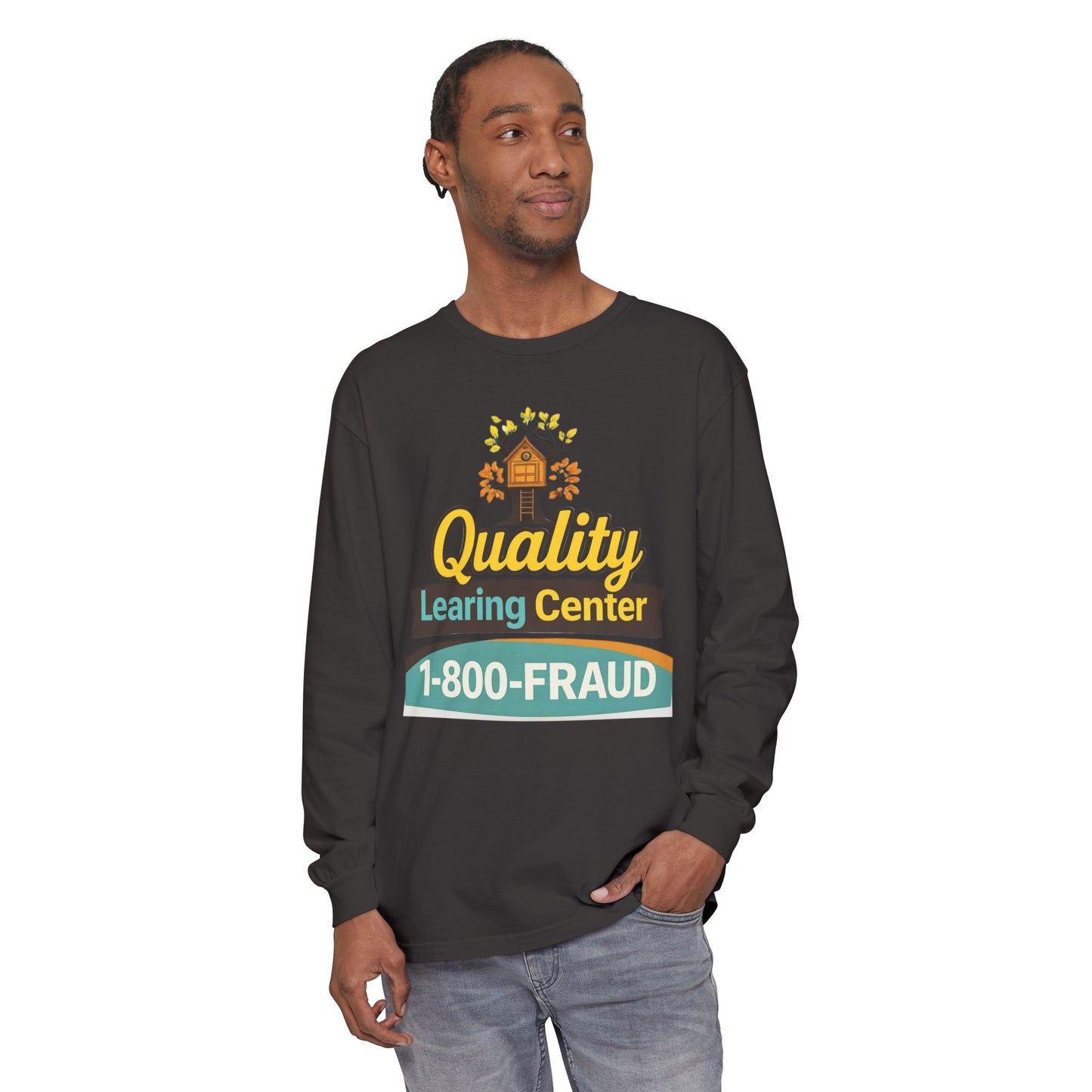 "Quality Learing Center" 1-800-FRAUD Long Sleeve T-Shirt