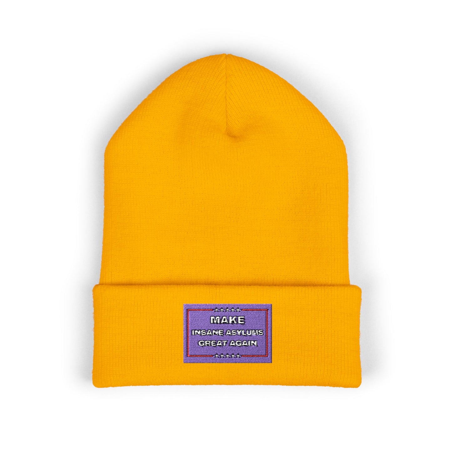 “Make Insane Asylums Great Again” Embroidered Cuffed Beanie