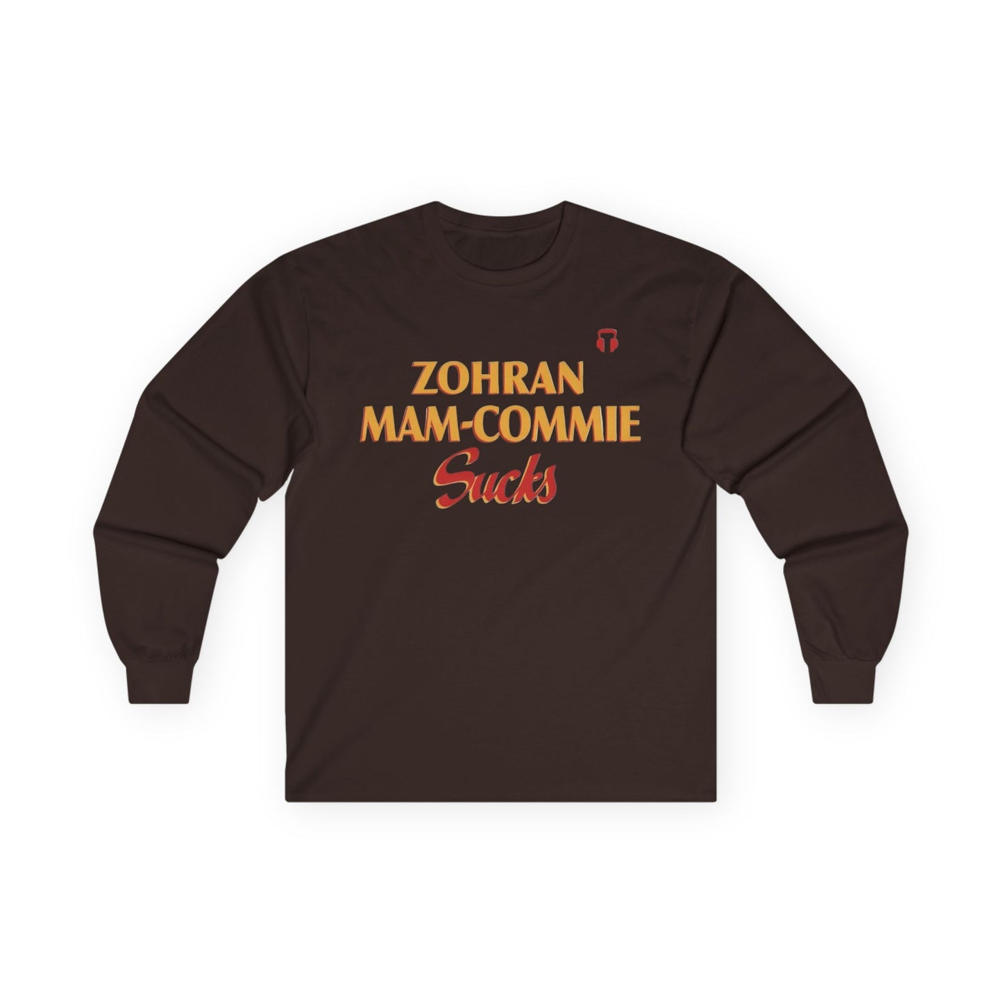 Zohran Mam-Commie Sucks Gildan Brand Long T-Shirt