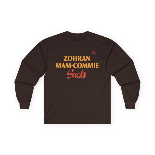 Zohran Mam-Commie Sucks Gildan Brand Long T-Shirt