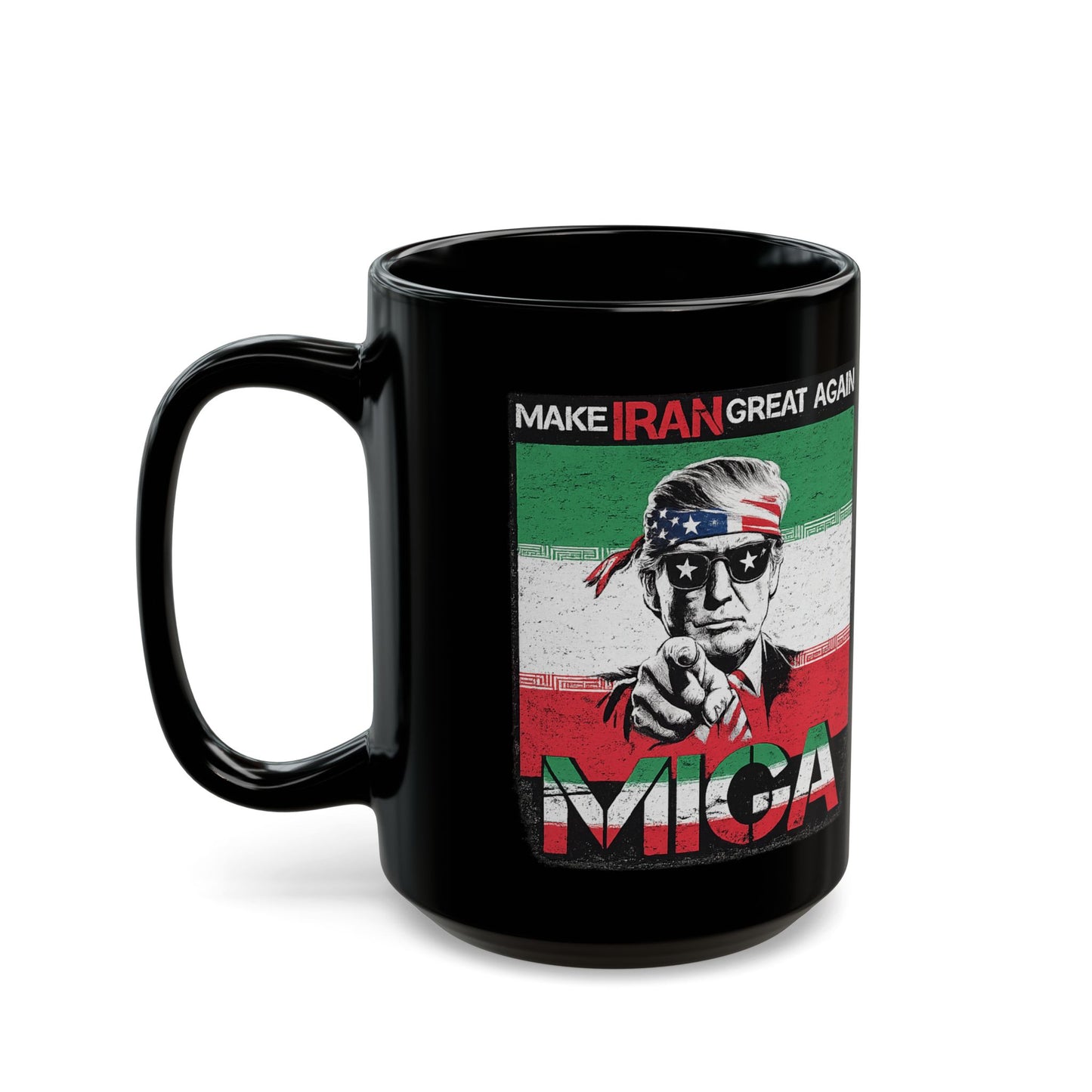 "Make Iran Great Again (MIGA)" Trump  11oz/15oz Coffee Mugs