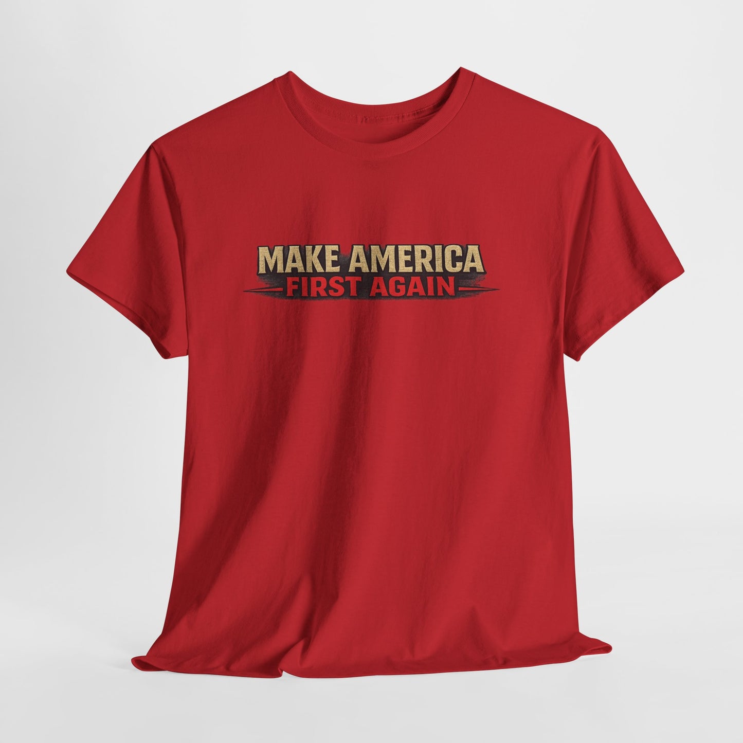 "Make America First Again" America First Is Not A Slogan - It's A Standard Gildan Brand T-Shirt