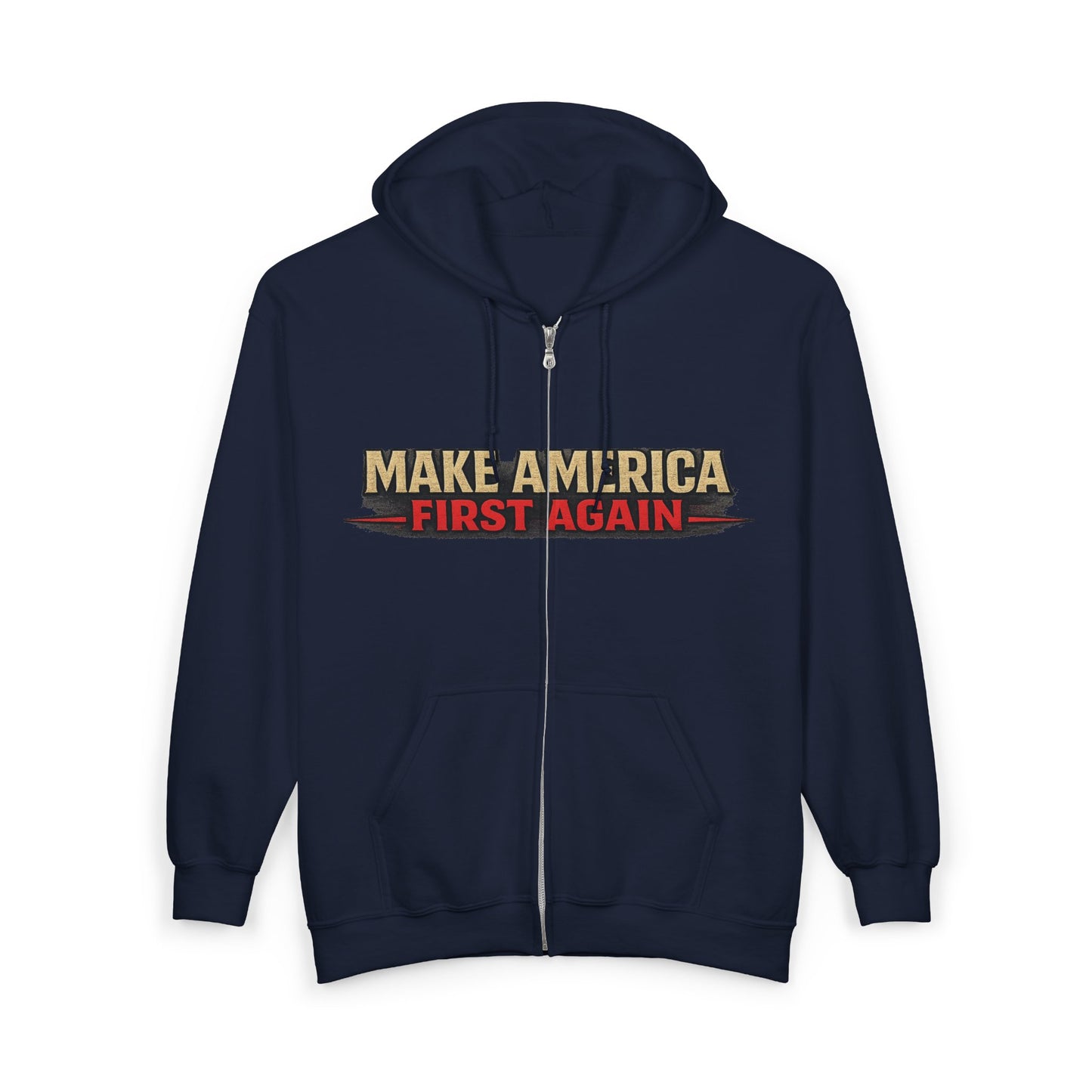 "Make America First Again" America First Is Not A Slogan - It's A Standard Gildan Zip Hoodie