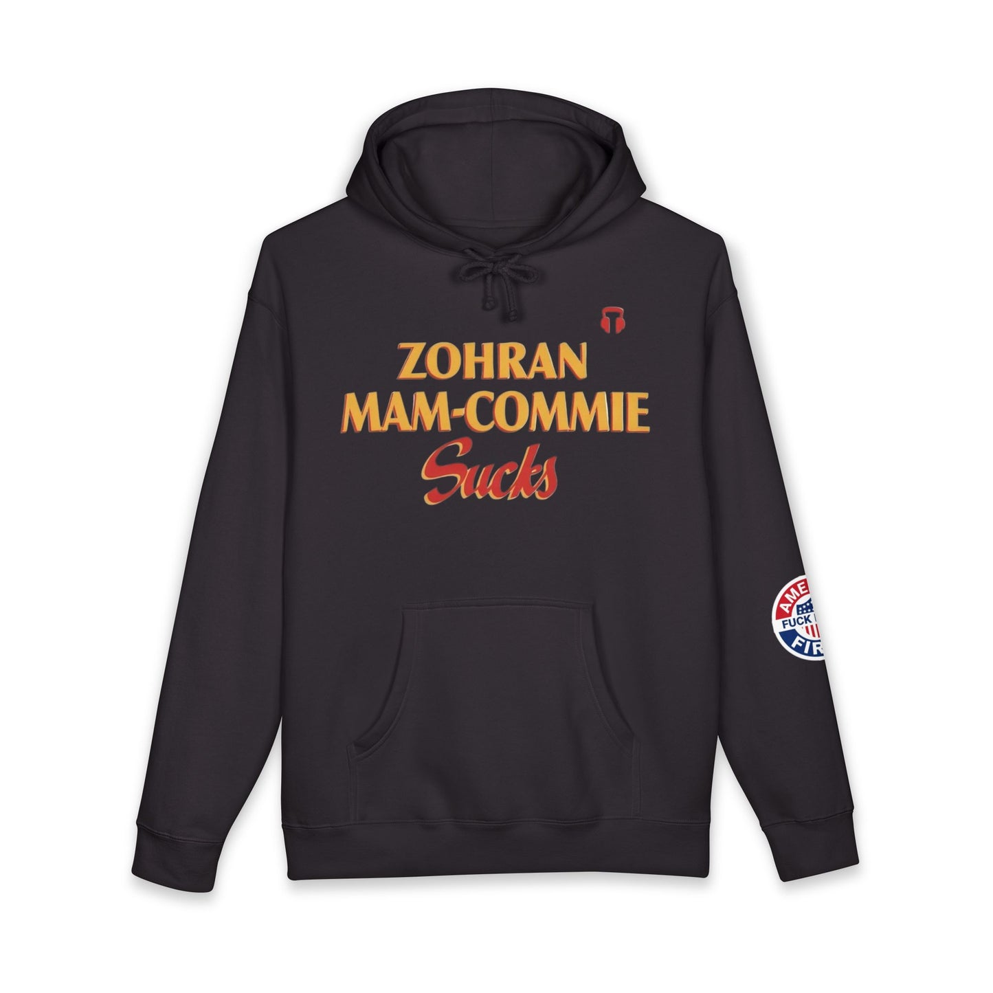Zohran Mam-Commie Sucks/America First F*CK ISLAM Hoodie