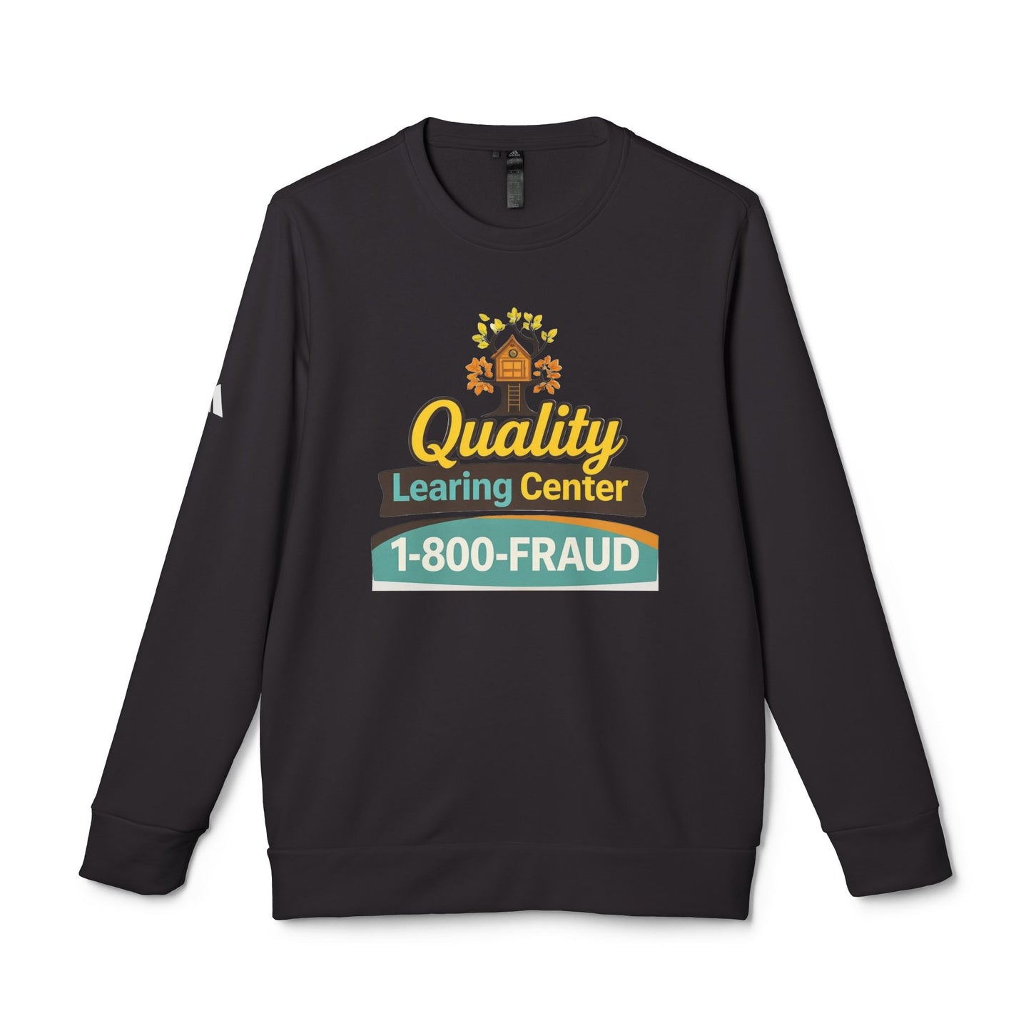 "Quality Learing Center" 1-800-FRAUD Adidas Brand Crewneck Sweatshirt