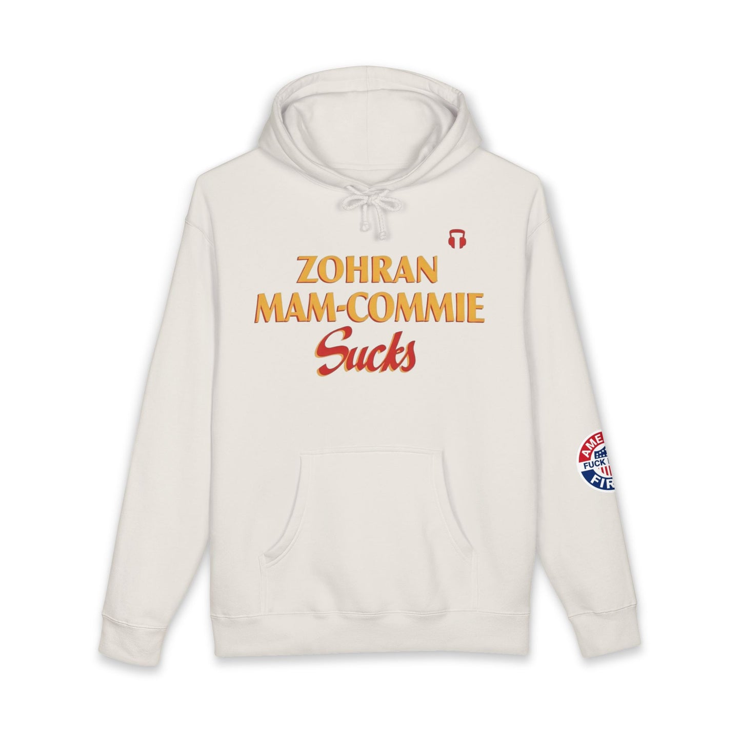 Zohran Mam-Commie Sucks/America First F*CK ISLAM Hoodie