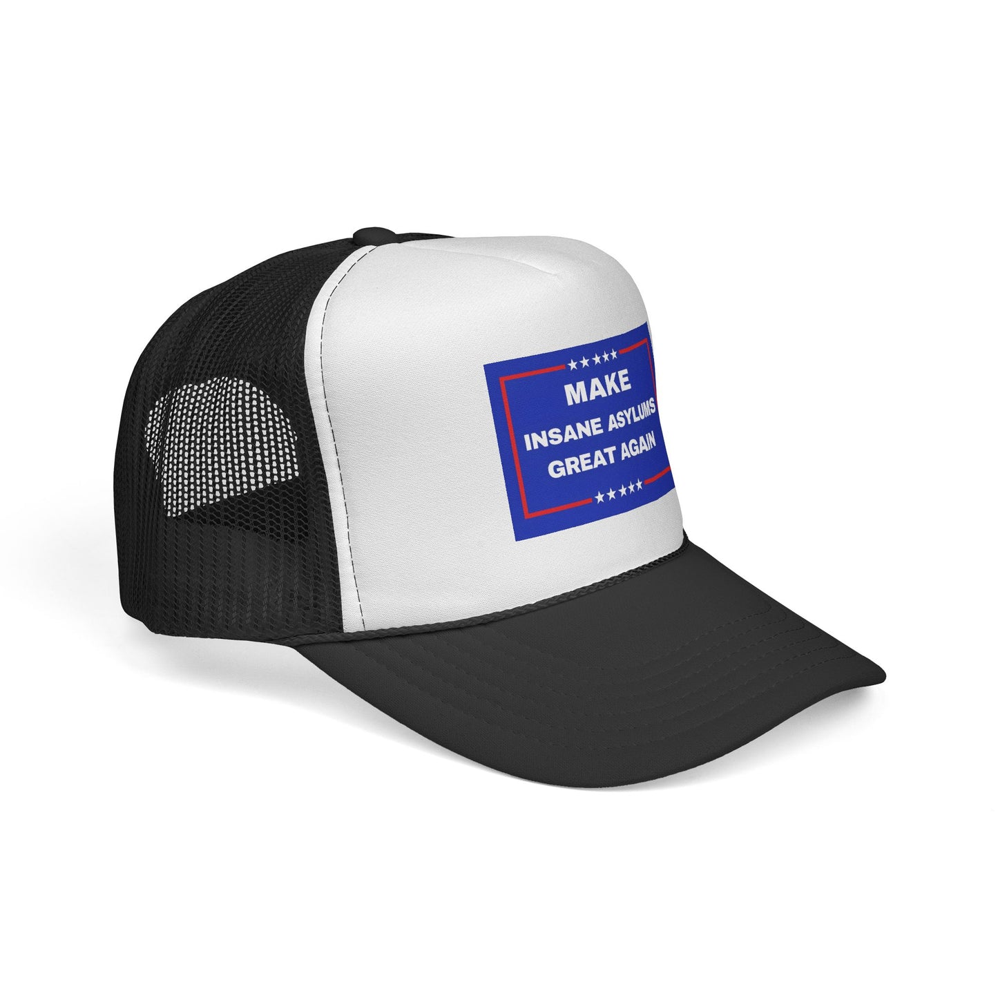 'Make Insane Asylums Great Again' Trucker Hat
