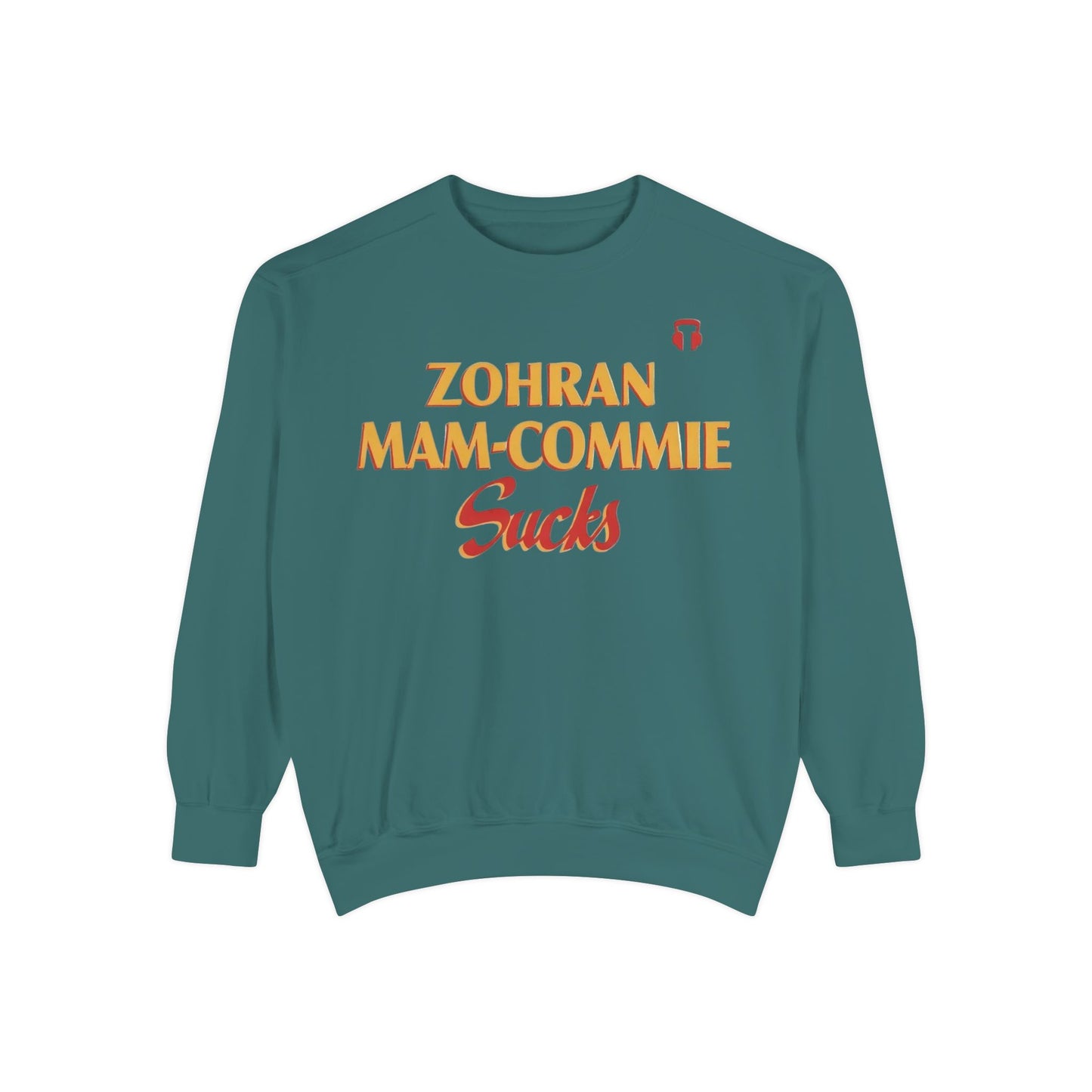 Zohran Mam-Commie Sucks Comfort Colors Brand Crewneck Sweatshirt