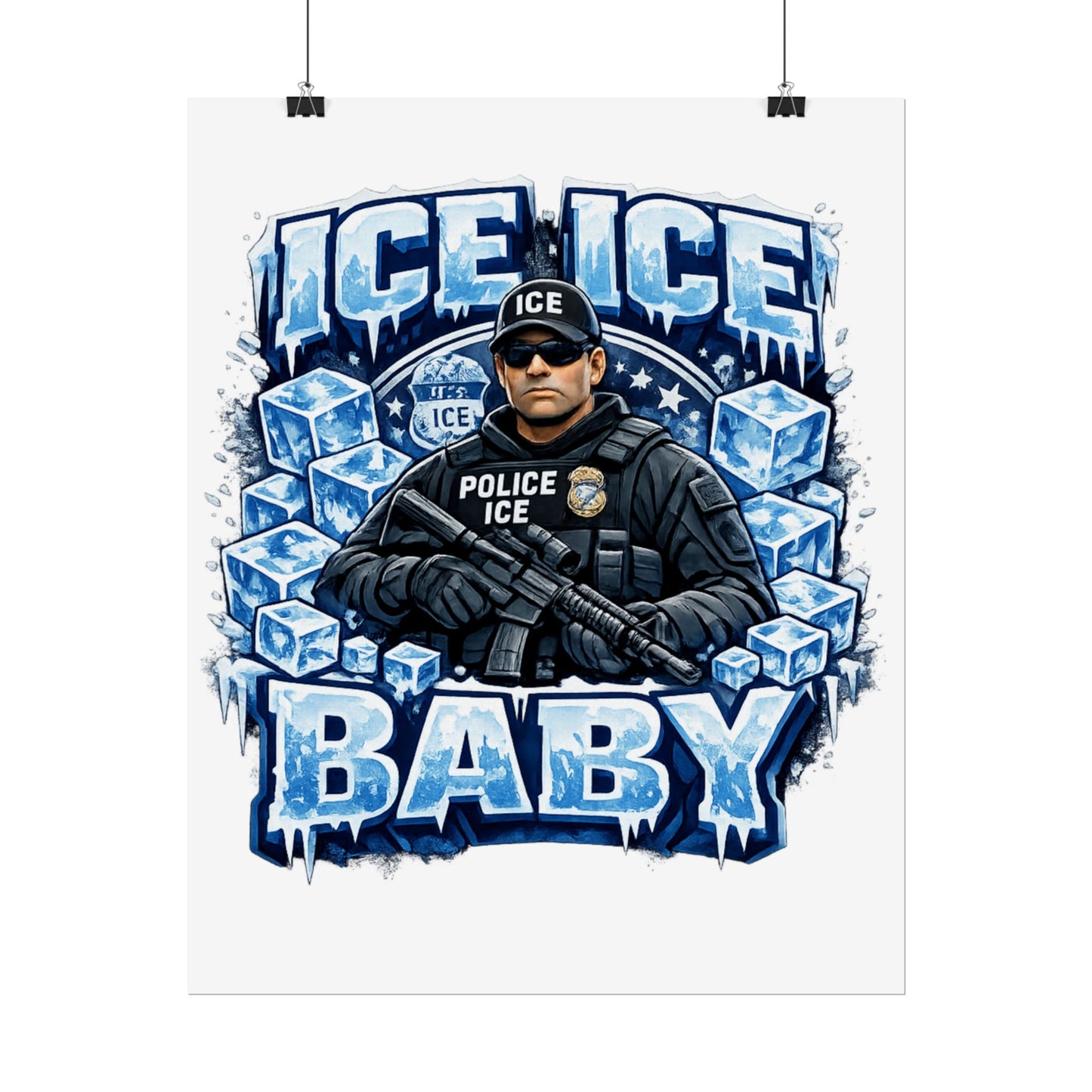 Ice Ice Baby ICE Agent Rolled Poster