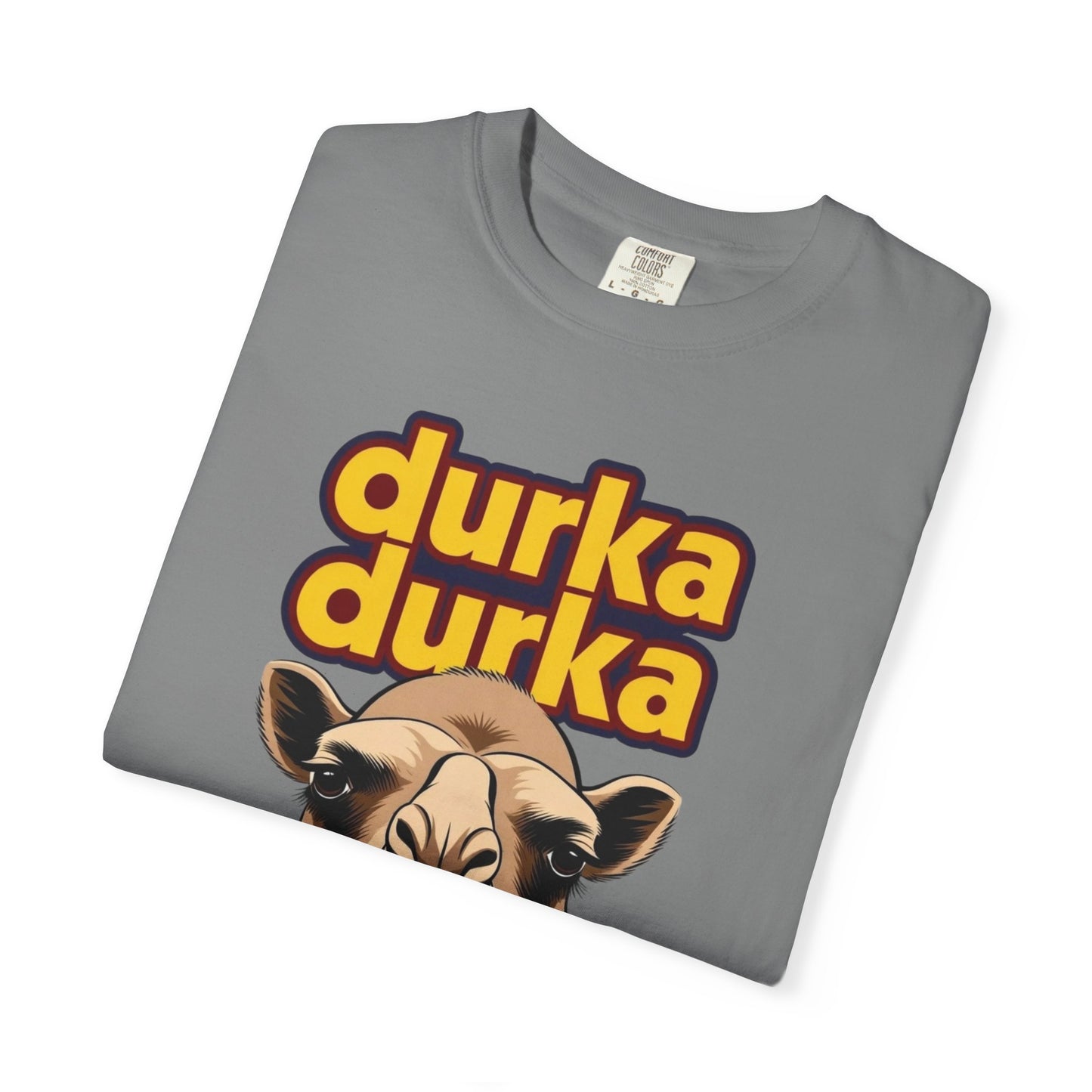 "Durka Durka" Camel Comfort Color Brand T-Shirt