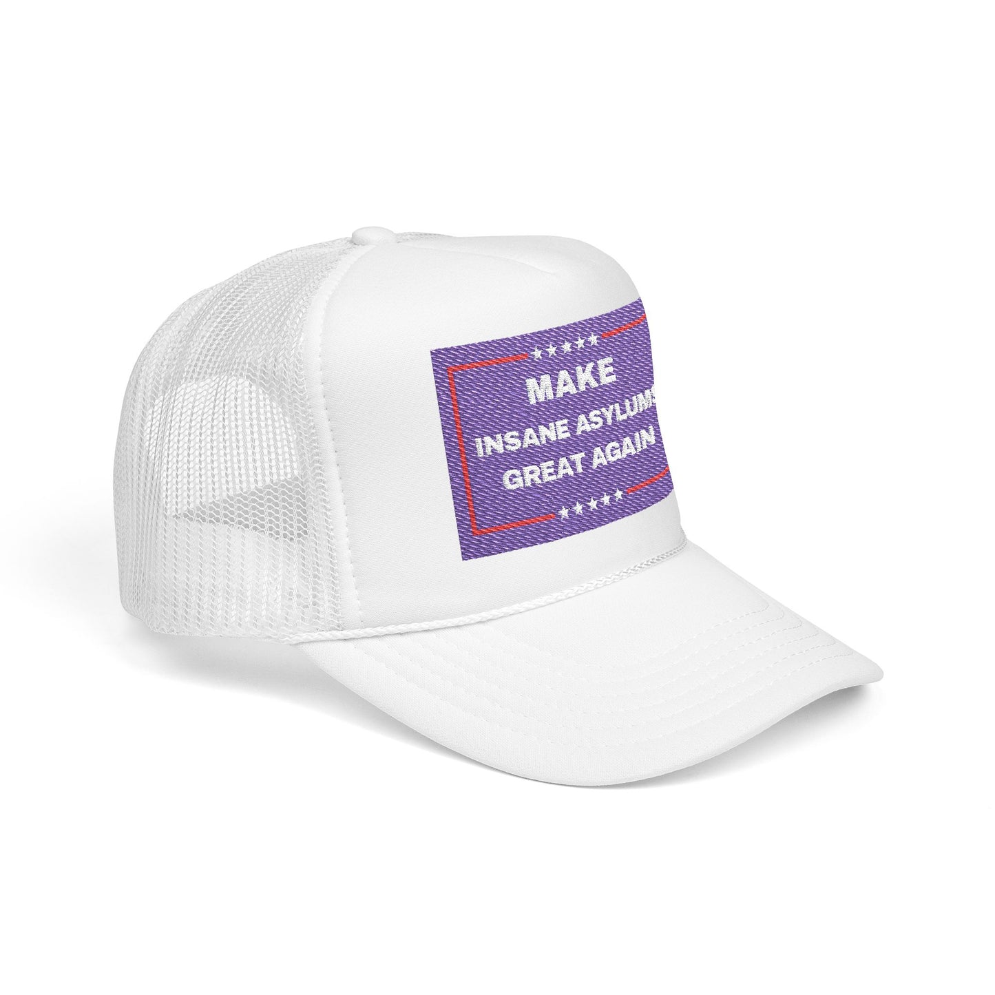 “Make Insane Asylums Great Again” Embroidered Trucker Hat