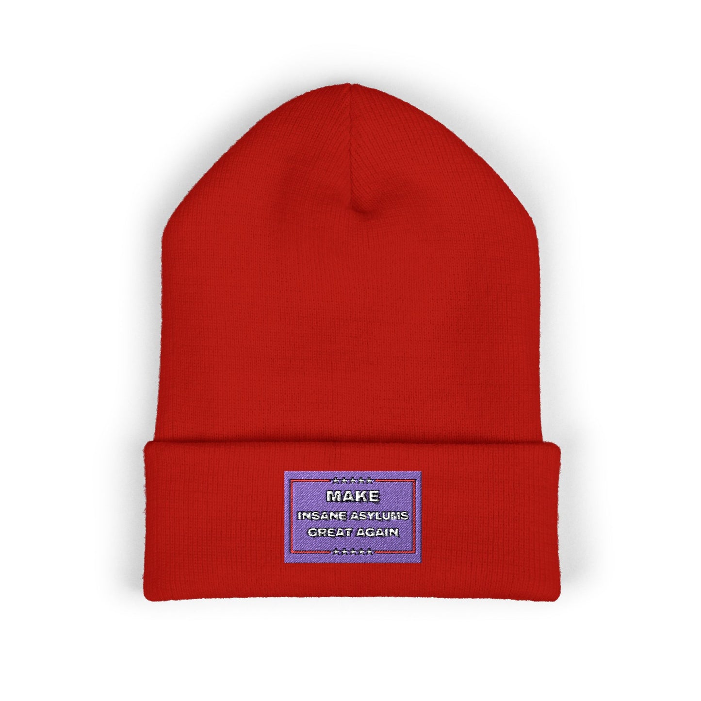 “Make Insane Asylums Great Again” Embroidered Cuffed Beanie