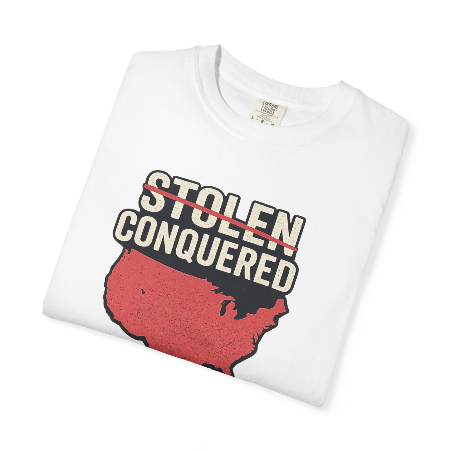 Stolen Conquered USA Comfort Color Brand T-Shirt