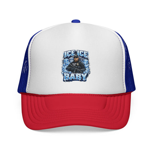 Ice Ice Baby ICE Agent Trucker Hat