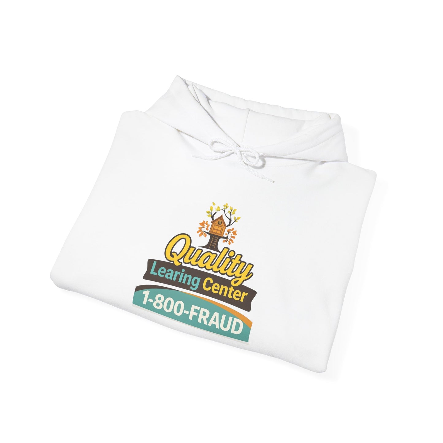 "Quality Learing Center" 1-800-FRAUD Gildan Brand Hoodie