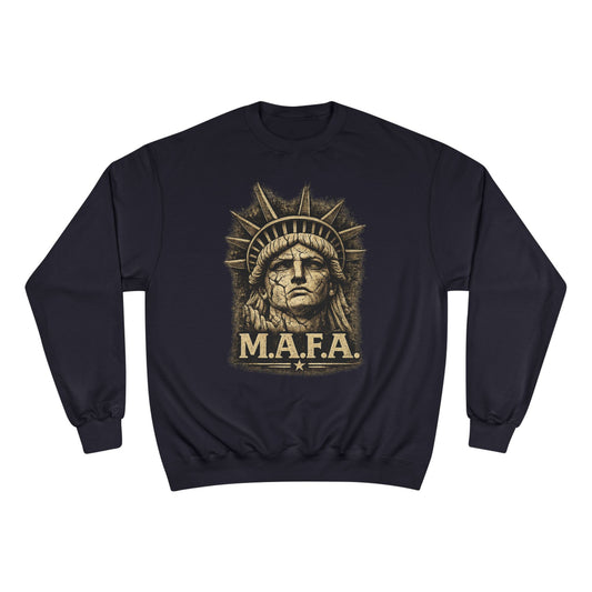 M.A.F.A. "Statue Of Liberty" "Sovereignty Security Prosperity " Champion Brand Crewneck Sweatshirt