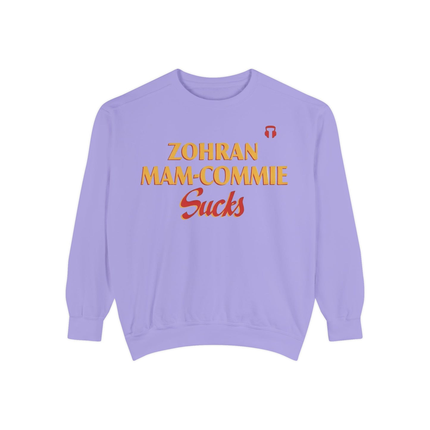 Zohran Mam-Commie Sucks Comfort Colors Brand Crewneck Sweatshirt