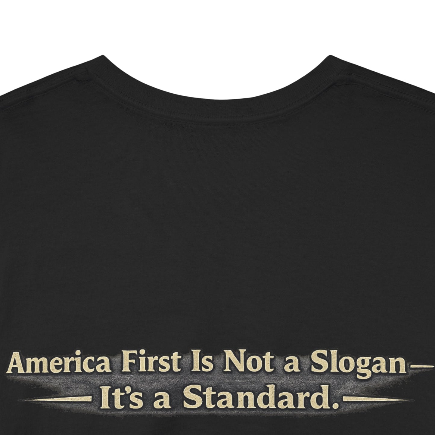 "Make America First Again" America First Is Not A Slogan - It's A Standard Gildan Brand T-Shirt
